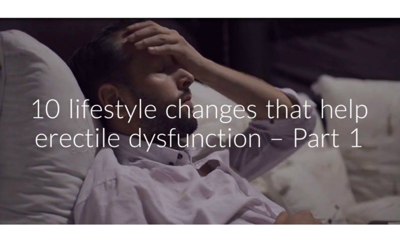 10 lifestyle changes that help erectile dysfunction Part 1 VIDEO